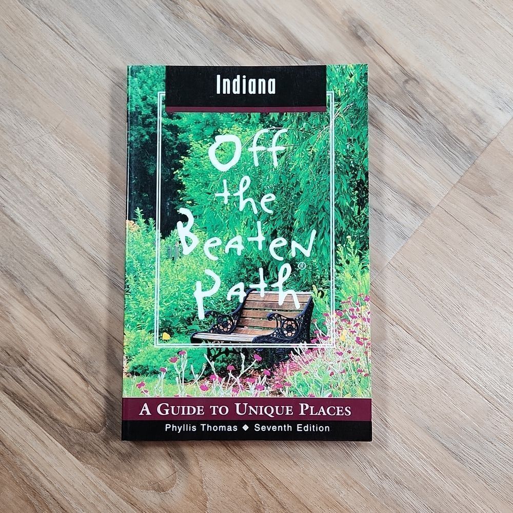 🔺️NWOT Indiana - Off The Beaten Path A Guide to Unique Places Book
